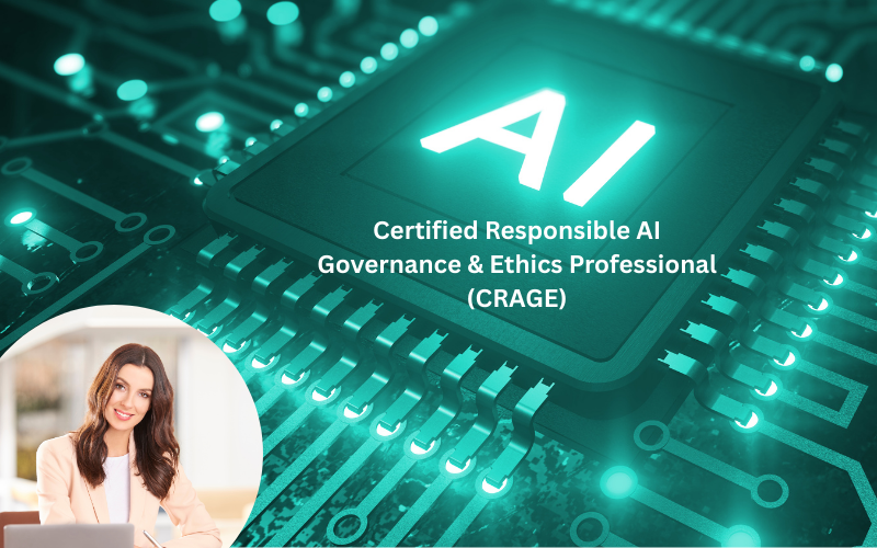 Certified Responsible AI Governance & Ethics Professional (CRAGE)