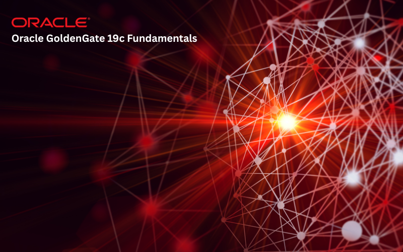 Oracle GoldenGate 19c: Fundamentals