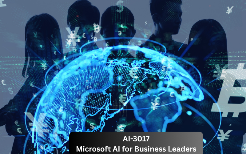 AI-3017: Microsoft AI for Business Leaders